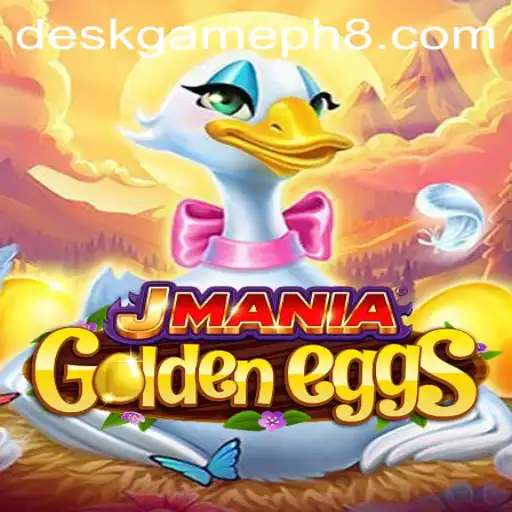 Discover JManiaGoldenEggs: A New Addiction in the World of Deskgame PH